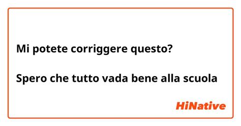 spero tutto bene in inglese|spero che vada tutto bene meaning.